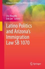 Cover von Latino Politics and Arizonas Immigration Law SB 1070