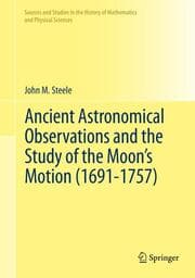 Cover von Ancient Astronomical Observations and the Study of the Moons Motion (1691-1757)