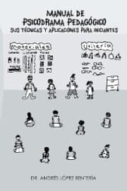 Cover von Manual De Psicodrama Pedagógico Sus Técnicas Y Aplicaciones Para Iniciantes.