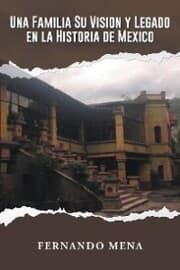 Cover von Una Familia Su Vision Y Legado En La Historia De México