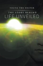 Cover von The Story Behind Life Unveiled