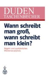 Cover von Duden Wann schreibt man groß, wann schreibt man klein?