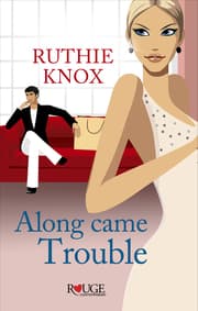 Cover von Along Came Trouble: A Rouge Contemporary Romance