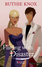 Cover von Flirting with Disaster: A Rouge Contemporary Romance
