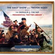 Cover von The Daily Show with Trevor Noah presents 'The Donald J. Trump Presidential Twitter Library'