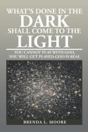 Cover von What's Done in the Dark Shall Come to the Light