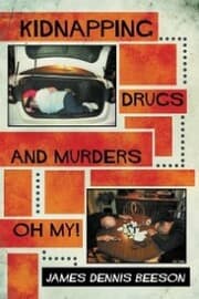 Cover von Kidnapping, Drugs, and Murders, Oh My!