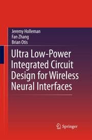 Cover von Ultra Low-Power Integrated Circuit Design for Wireless Neural Interfaces
