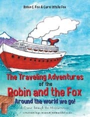 Cover von The Traveling Adventures of the Robin and the Fox Around the World We Go!