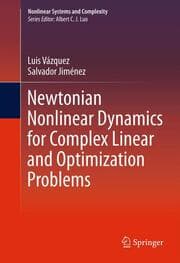 Cover von Newtonian Nonlinear Dynamics for Complex Linear and Optimization Problems