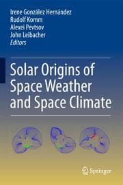 Cover von Solar Origins of Space Weather and Space Climate