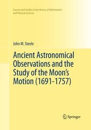 Cover von Ancient Astronomical Observations and the Study of the Moons Motion (1691-1757)