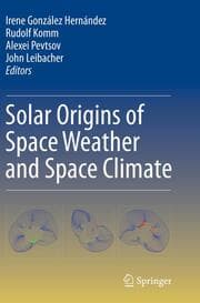 Cover von Solar Origins of Space Weather and Space Climate