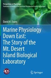 Cover von Marine Physiology Down East: The Story of the Mt. Desert Island Biological Laboratory