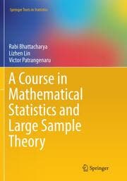 Cover von A Course in Mathematical Statistics and Large Sample Theory
