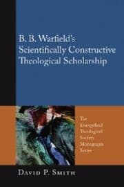 Cover von B. B. Warfield's Scientifically Constructive Theological Scholarship