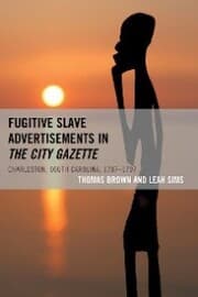 Cover von Fugitive Slave Advertisements in The City Gazette