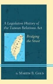 Cover von A Legislative History of the Taiwan Relations Act