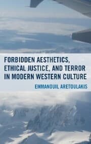 Cover von Forbidden Aesthetics, Ethical Justice, and Terror in Modern Western Culture