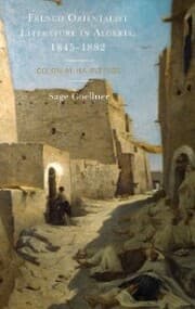 Cover von French Orientalist Literature in Algeria, 1845-1882