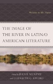 Cover von The Image of the River in Latin/o American Literature