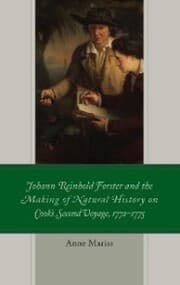 Cover von Johann Reinhold Forster and the Making of Natural History on Cook's Second Voyage, 1772-1775