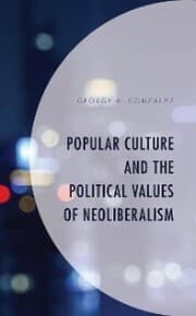 Cover von Popular Culture and the Political Values of Neoliberalism