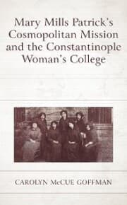 Cover von Mary Mills Patrick's Cosmopolitan Mission and the Constantinople Woman's College