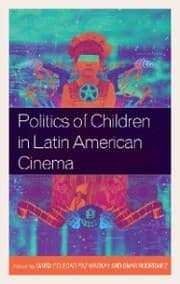 Cover von Politics of Children in Latin American Cinema