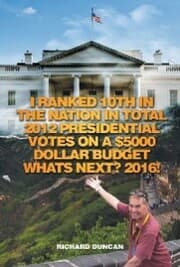 Cover von I Ranked 10Th in the Nation in Total 2012 Presidential Votes on a $5000 Dollar Budget Whats Next? 2016!