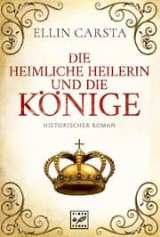 Cover von Die heimliche Heilerin und die Könige