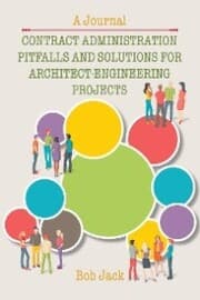 Cover von Contract Administration Pitfalls and Solutions for Architect-Engineering Projects