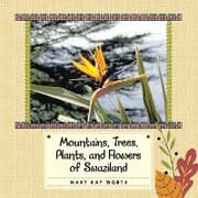 Cover von Mountains, Trees, Plants, and Flowers of Swaziland
