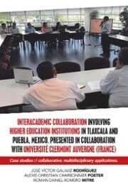Cover von Interacademic Collaboration Involving Higher Education Institutions in Tlaxcala and Puebla, Mexico. Presented in Collaboration with Université Clermont Auvergne (France)