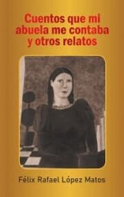 Cover von Cuentos Que Mi Abuela Me Contaba Y Otros Relatos