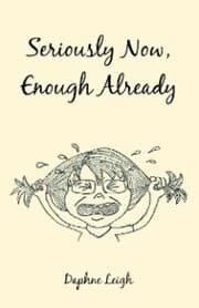Cover von Seriously Now, Enough Already