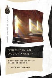 Cover von Worship in an Age of Anxiety