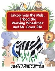 Cover von Uncool Was the Mule, Tripod the Working Wheelchair and Mr. Grass Pile