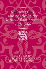 Cover von Church polity and politics in the British Atlantic world,<i>c</i>. 1635-66