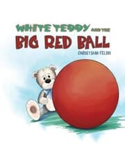 Cover von White Teddy and the Big Red Ball