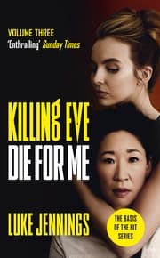 Cover von Killing Eve - Die For Me (Media Tie-In)