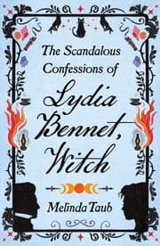 Cover von The Scandalous Confessions of Lydia Bennet, Witch