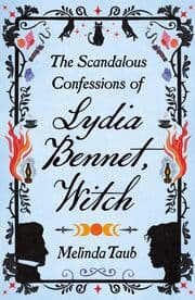 Cover von The Scandalous Confessions of Lydia Bennet, Witch