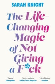 Cover von The Life-Changing Magic of Not Giving a F..k