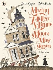 Cover von Moving the Millers' Minnie Moore Mine Mansion