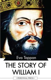 Cover von The Story of William I