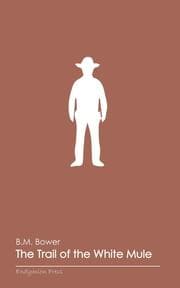 Cover von The Trail of the White Mule