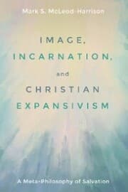 Cover von Image, Incarnation, and Christian Expansivism