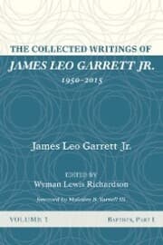 Cover von The Collected Writings of James Leo Garrett Jr., 1950-2015: Volume One