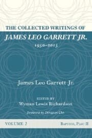 Cover von The Collected Writings of James Leo Garrett Jr., 1950-2015: Volume Two